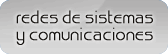 redes de sistemas y comunicaciones